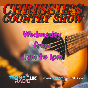 Trans Radio UK logo is at the top. Picture is a close up of a person playing an acoustic guitar. Text says Chrissie's Country show, Wednesday 11am to 1am transradiouk.com