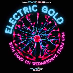 Text days: Electric Gold with Sand on Wednesdays from 6pm