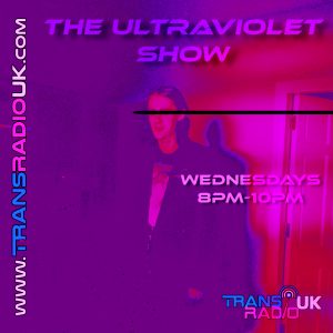 Picture of Vi with a violet haze over the picture and words. Text says:The Ultraviolet Show, Wednesdays 8-10pm www.transradiouk.comTrans Radio UK