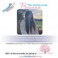 White background with a picture of Brianna sitting in the countryside looking to the right. Text says Trans Radio UK The Charity Song ‘Brianna’. Sung by Asifa Lahore, Lyrics by Sarah Halligan with the music composed and produced by Chrissie Cochrane. Available for purchase in our TRUK shop www.transradiouk.com Logo at the bottom is a picture of a tree with lots of pink cherry blossom. Text Says Peace in Mind UK